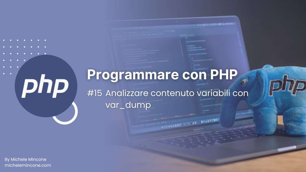PHP analizzare il contenuto delle variabili con var_dump()